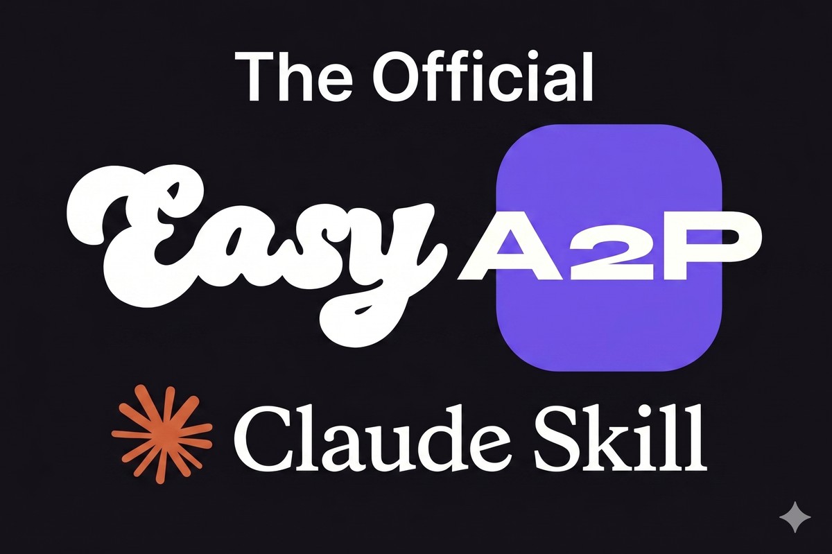 The Official Easy A2P Claude Skill
